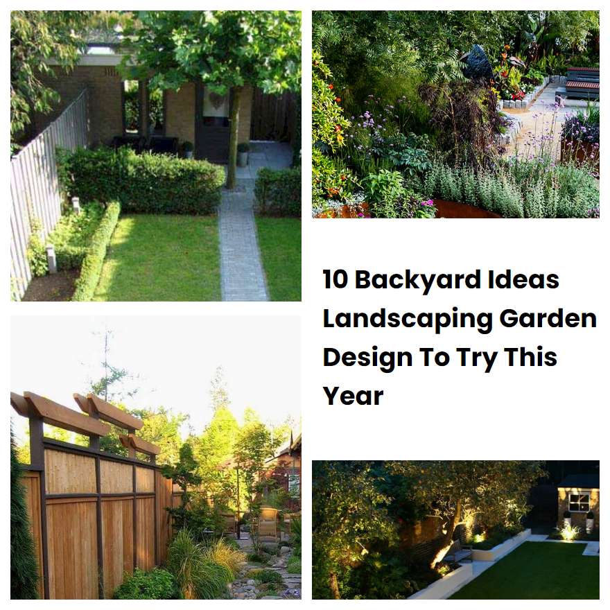 10 Backyard Ideas Landscaping Garden Design To Try This Year
