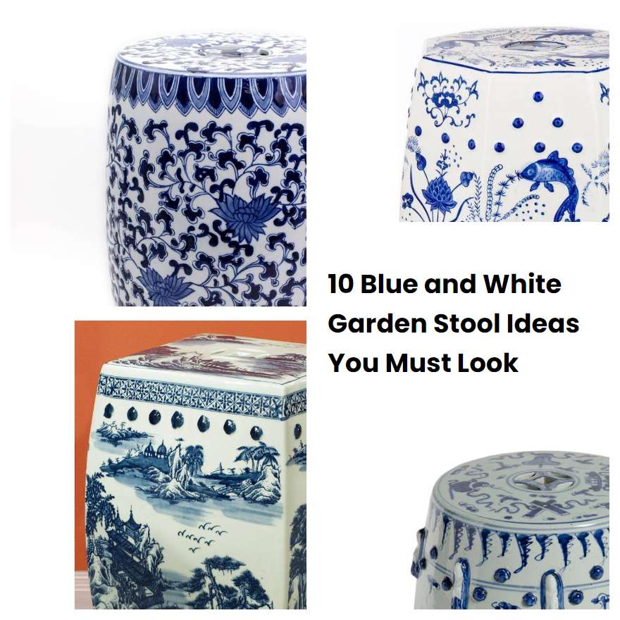 10 Blue and White Garden Stool Ideas You Must Look SharonSable