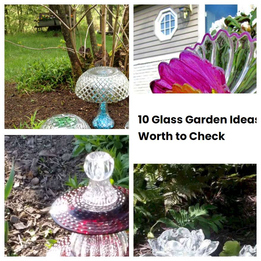 10 Glass Garden Ideas Worth to Check