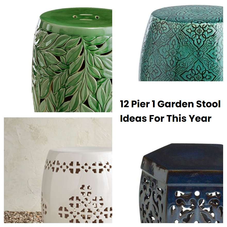 12 Pier 1 Garden Stool Ideas For This Year SharonSable