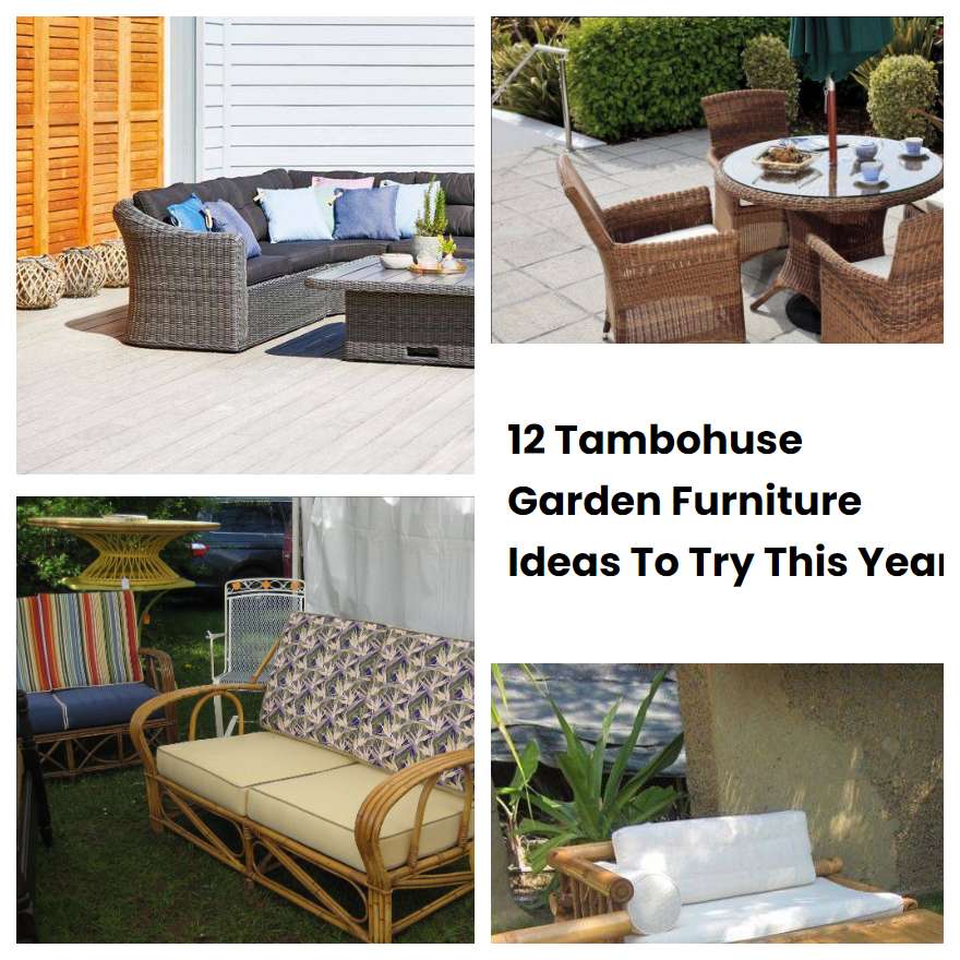 12 Tambohuse Garden Furniture Ideas To Try This Year