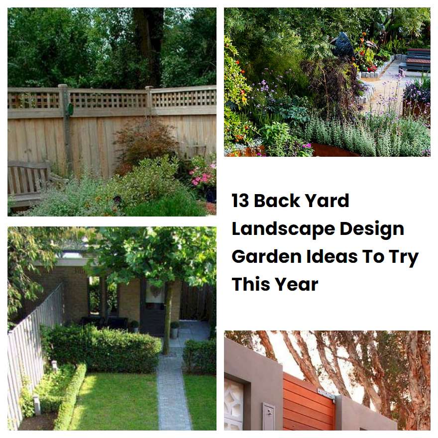 13 Back Yard Landscape Design Garden Ideas To Try This Year