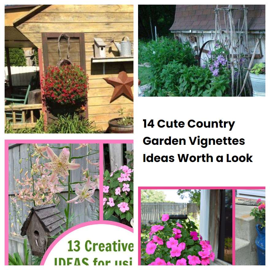 14 Cute Country Garden Vignettes Ideas Worth a Look