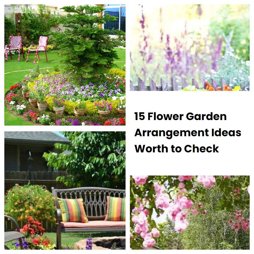 15 Flower Garden Arrangement Ideas Worth to Check SharonSable