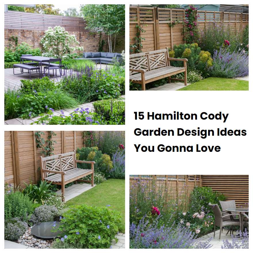15 Hamilton Cody Garden Design Ideas You Gonna Love