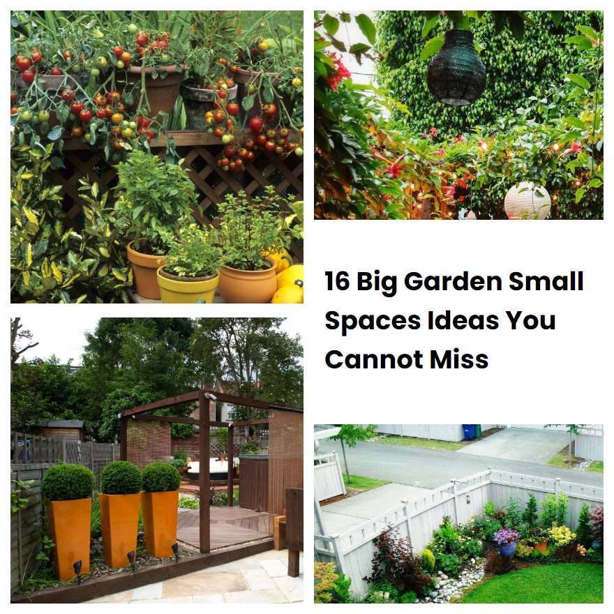 16 Big Garden Small Spaces Ideas You Cannot Miss