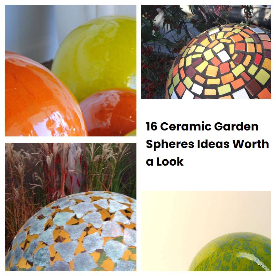 16 Ceramic Garden Spheres Ideas Worth a Look