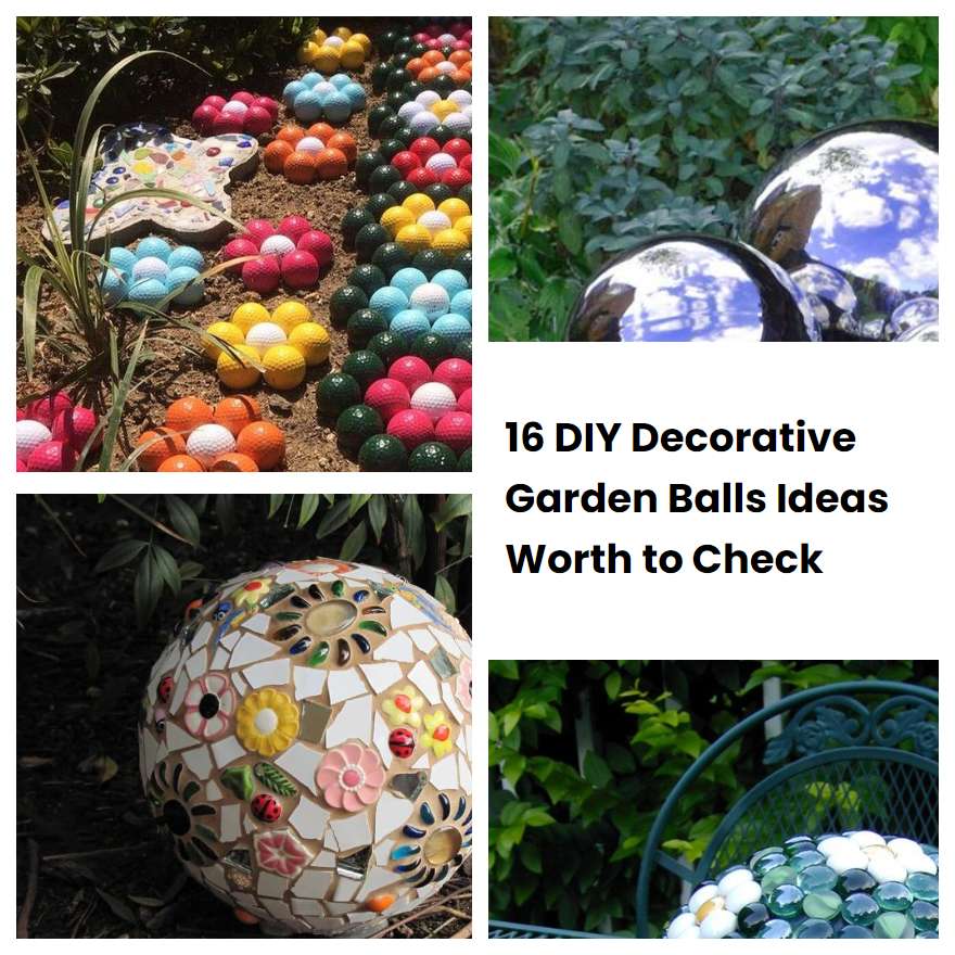 16 DIY Decorative Garden Balls Ideas Worth to Check SharonSable