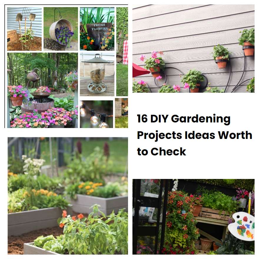 16 DIY Gardening Projects Ideas Worth to Check