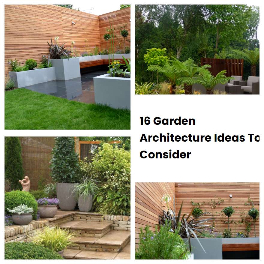 16 Garden Architecture Ideas To Consider SharonSable
