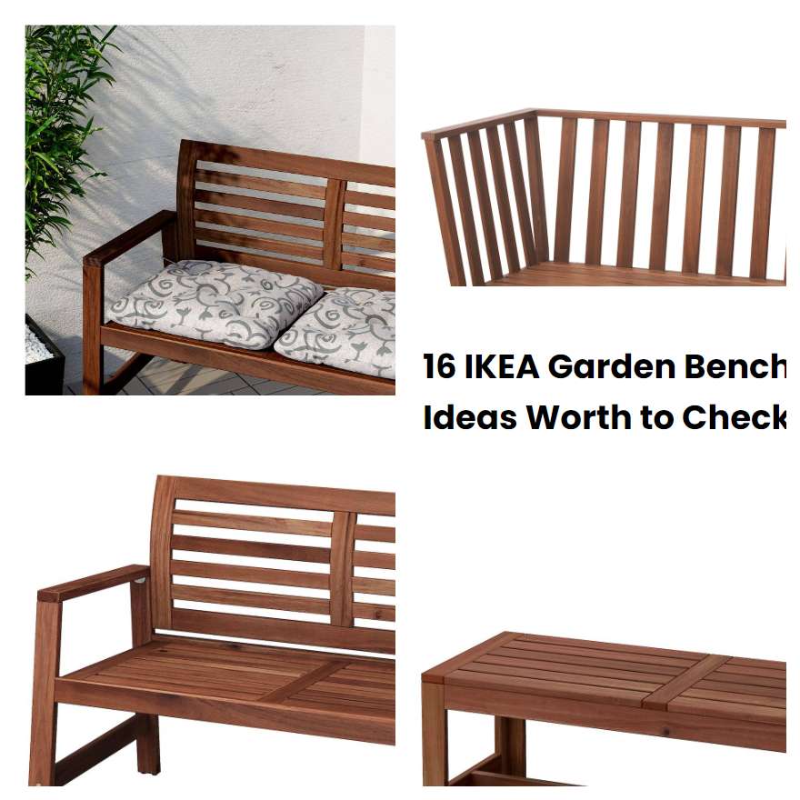 16 IKEA Garden Bench Ideas Worth to Check SharonSable
