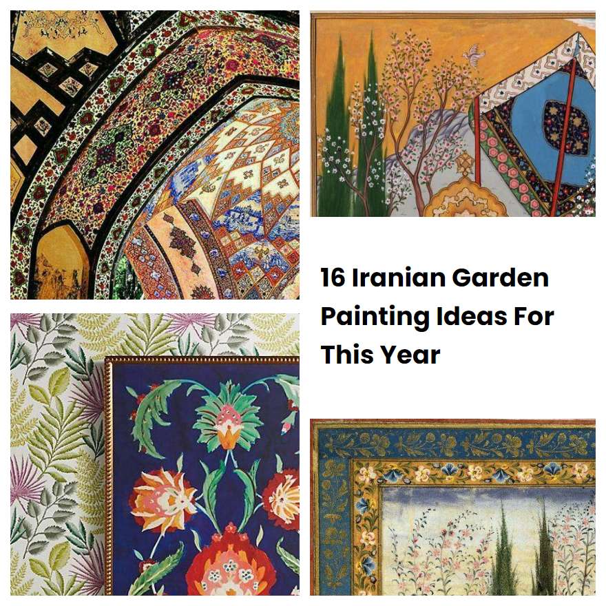 16 Iranian Garden Painting Ideas For This Year