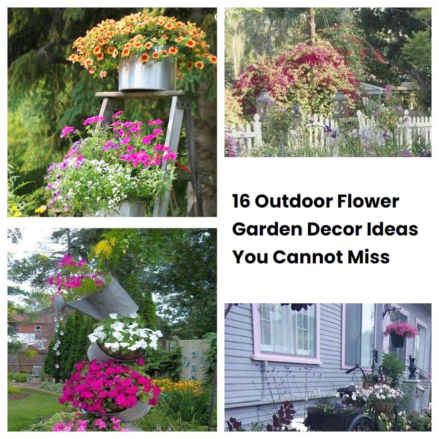 16 Outdoor Flower Garden Decor Ideas You Cannot Miss