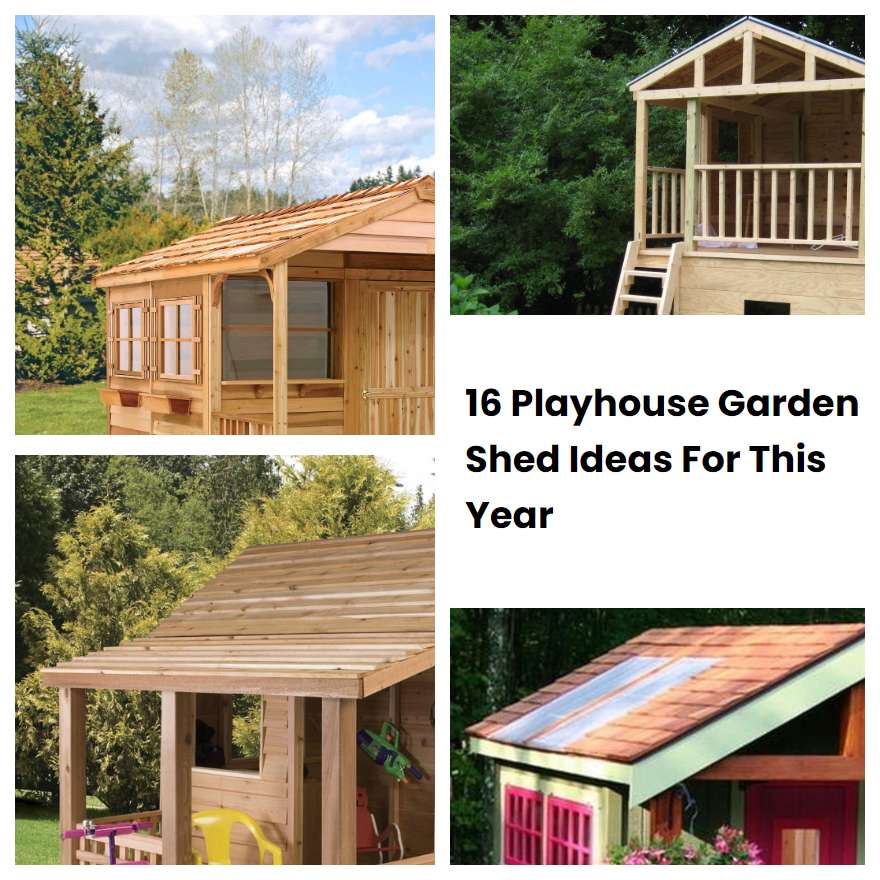 16 Playhouse Garden Shed Ideas For This Year