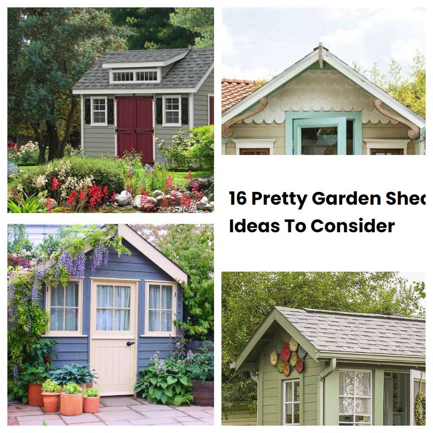 16 Pretty Garden Shed Ideas To Consider