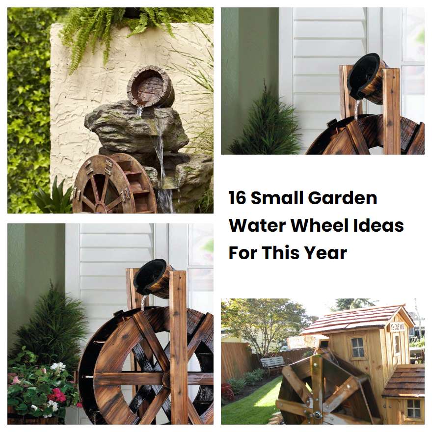 16 Small Garden Water Wheel Ideas For This Year SharonSable