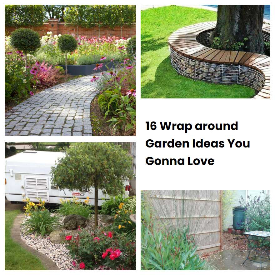 16 Wrap around Garden Ideas You Gonna Love SharonSable