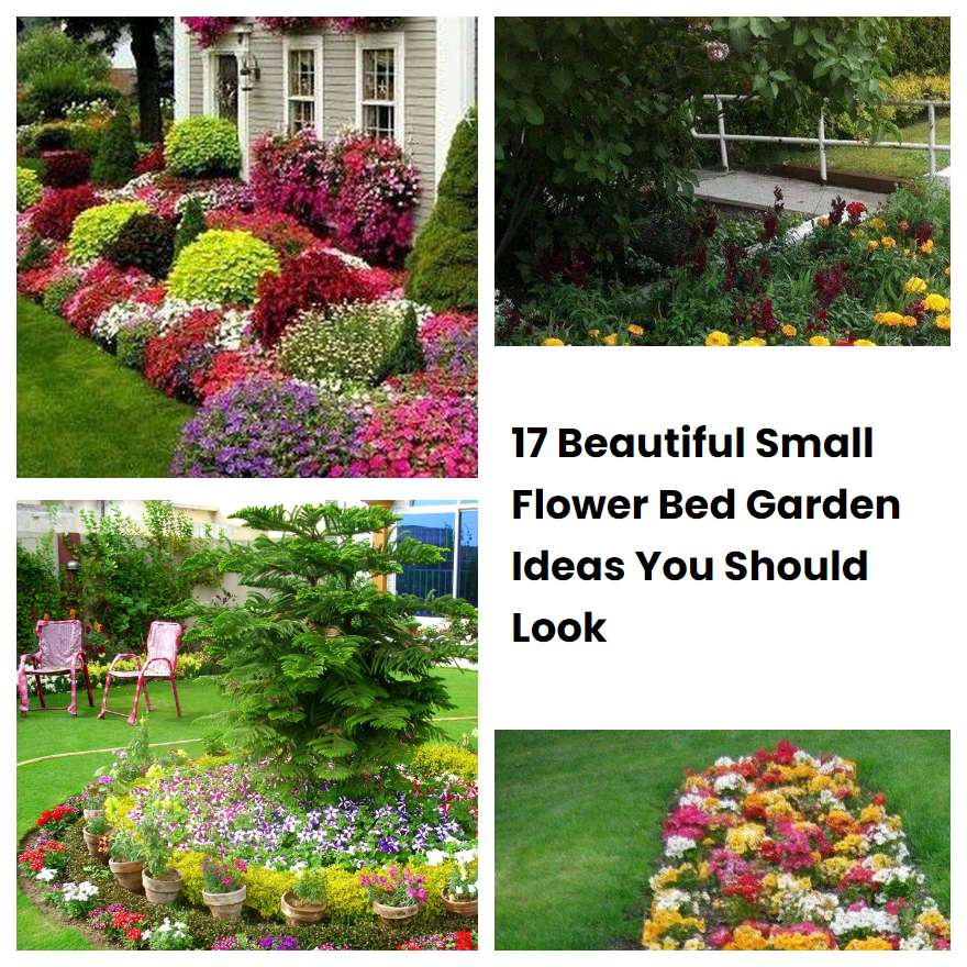 17 Beautiful Small Flower Bed Garden Ideas You Should Look