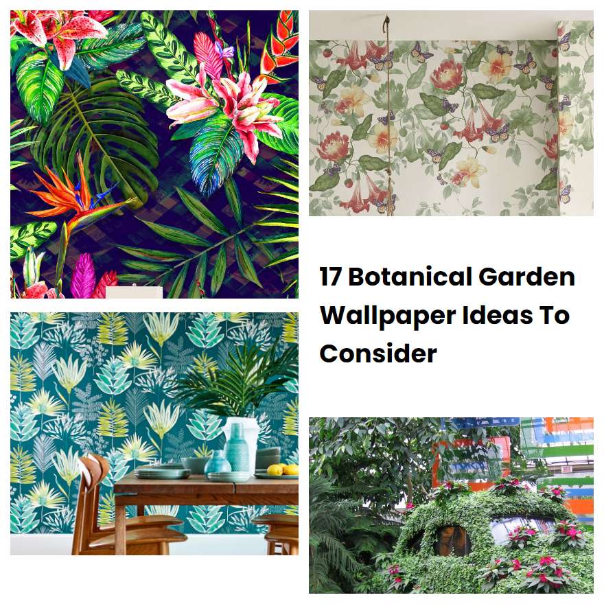 17 Botanical Garden Wallpaper Ideas To Consider SharonSable