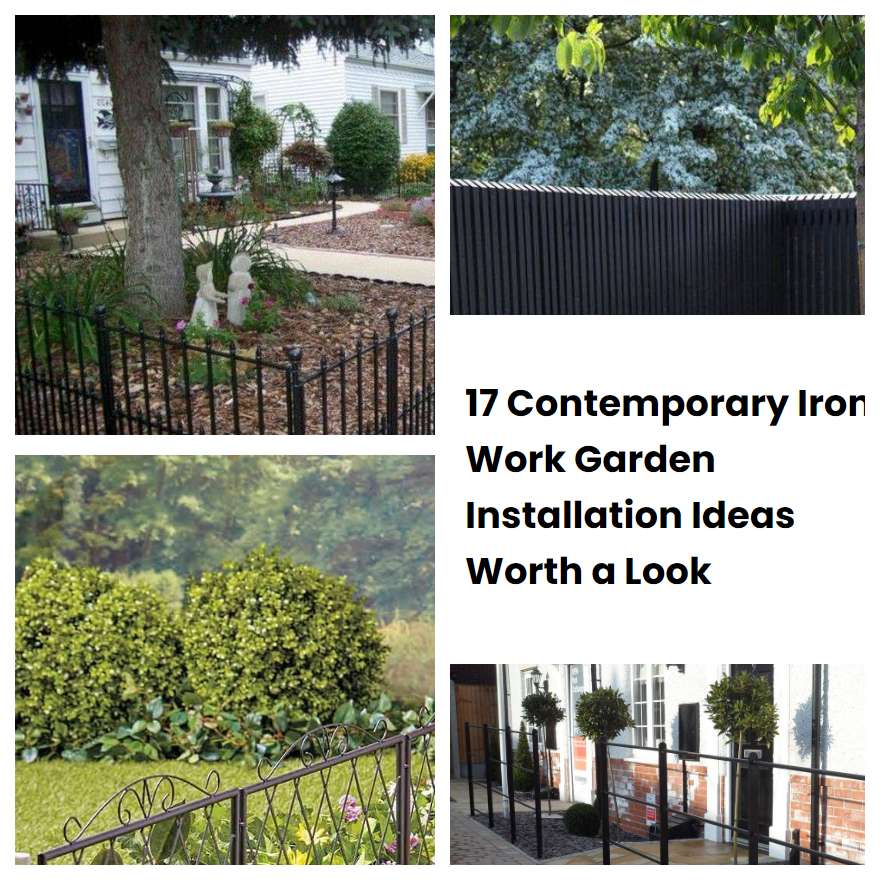 17 Contemporary Iron Work Garden Installation Ideas Worth a Look