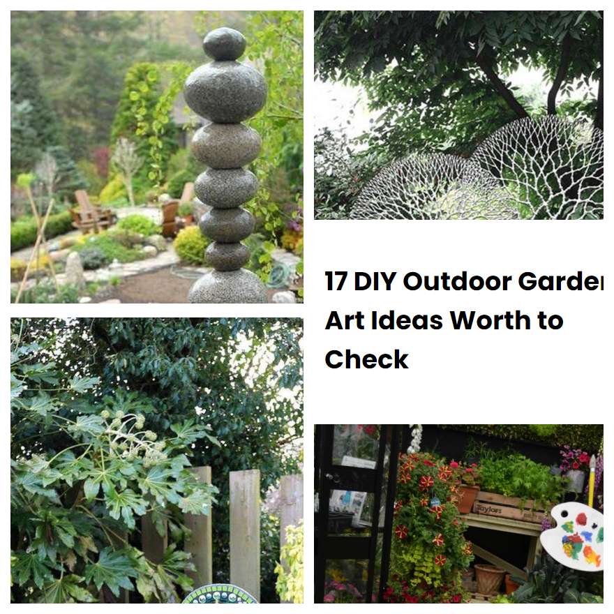 17 DIY Outdoor Garden Art Ideas Worth to Check