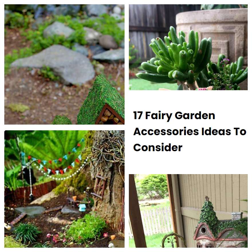 17 Fairy Garden Accessories Ideas To Consider