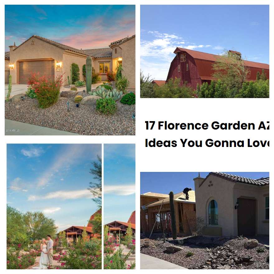 17 Florence Garden AZ Ideas You Gonna Love SharonSable