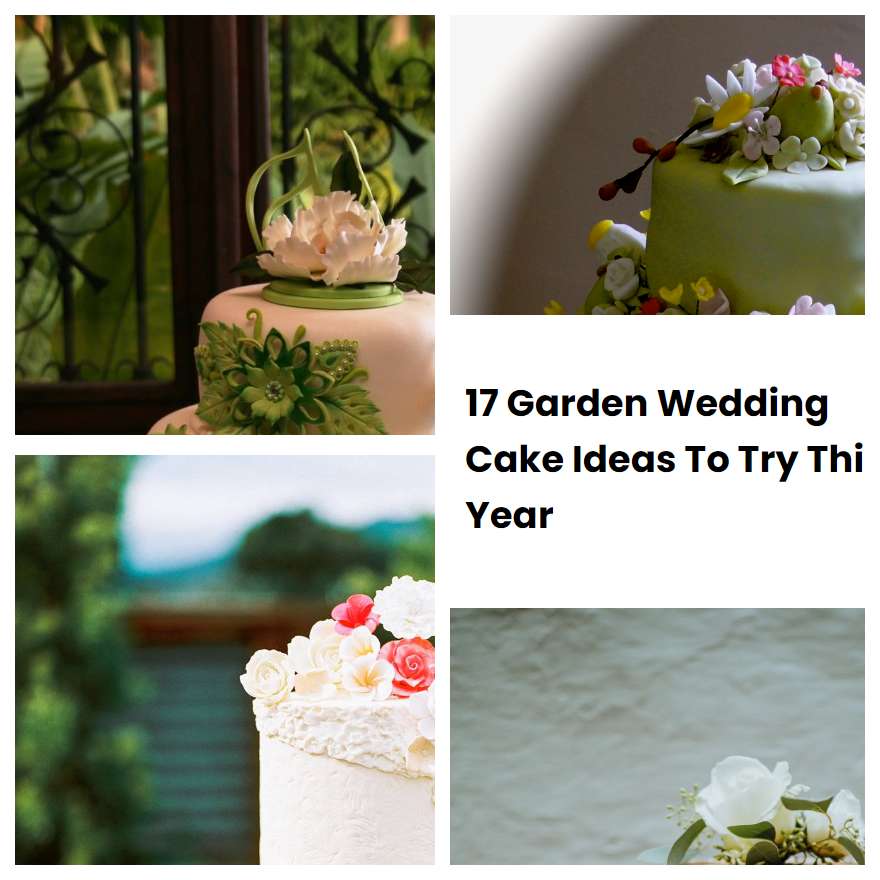 17 Garden Wedding Cake Ideas To Try This Year