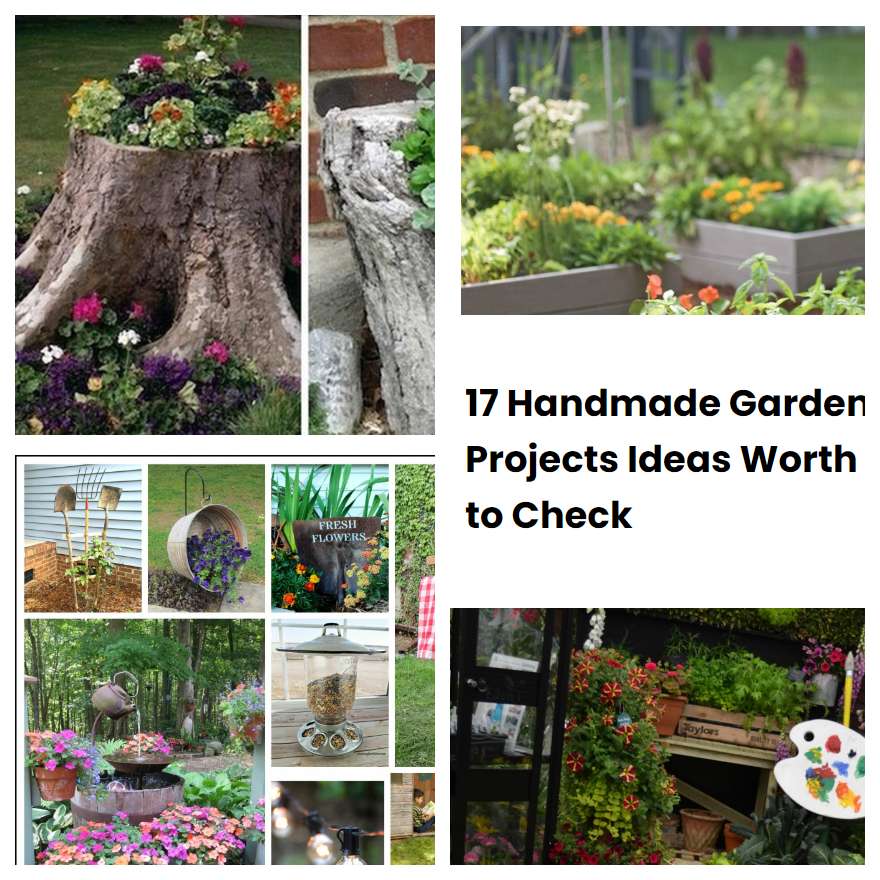 17 Handmade Garden Projects Ideas Worth to Check