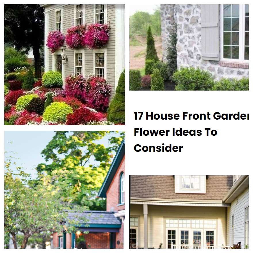17 House Front Garden Flower Ideas To Consider