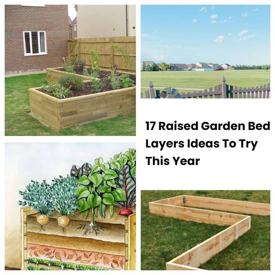 17 Raised Garden Bed Layers Ideas To Try This Year SharonSable
