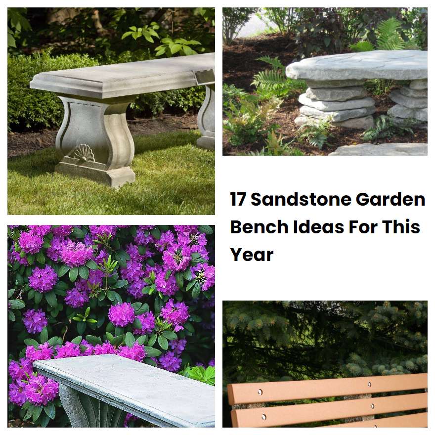 17 Sandstone Garden Bench Ideas For This Year SharonSable