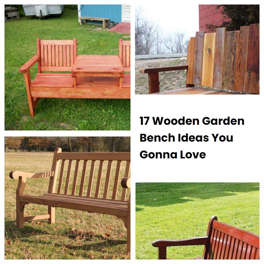 17 Wooden Garden Bench Ideas You Gonna Love