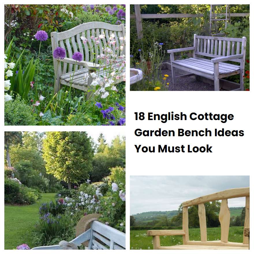 18 English Cottage Garden Bench Ideas You Must Look SharonSable