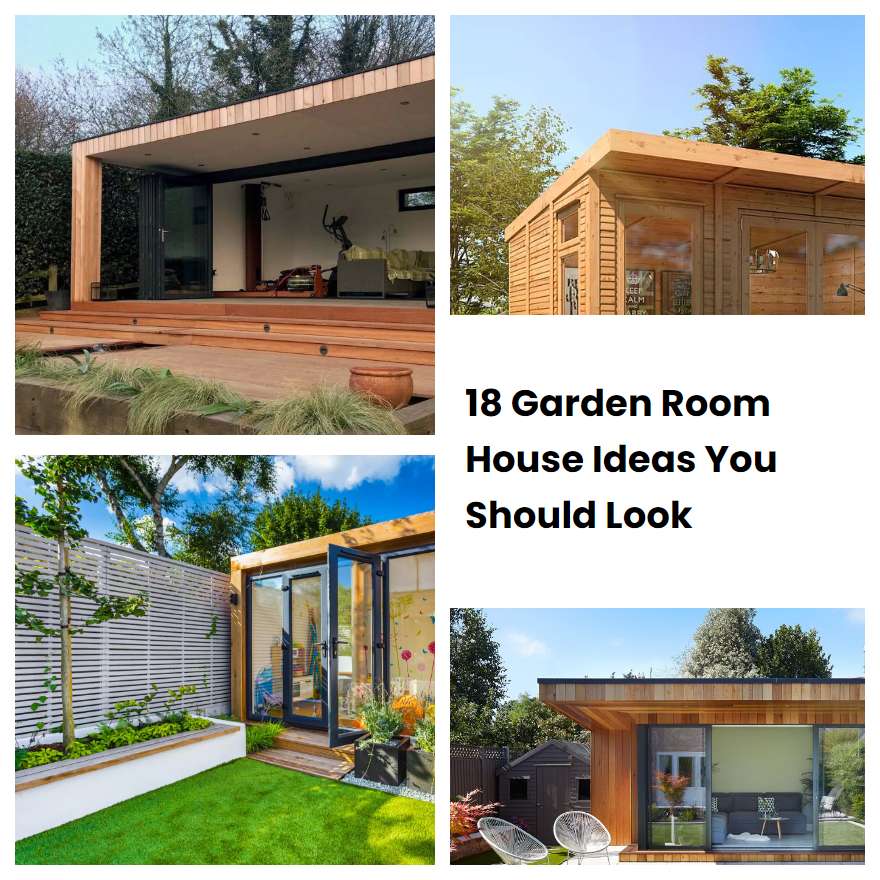 18 Garden Room House Ideas You Should Look SharonSable