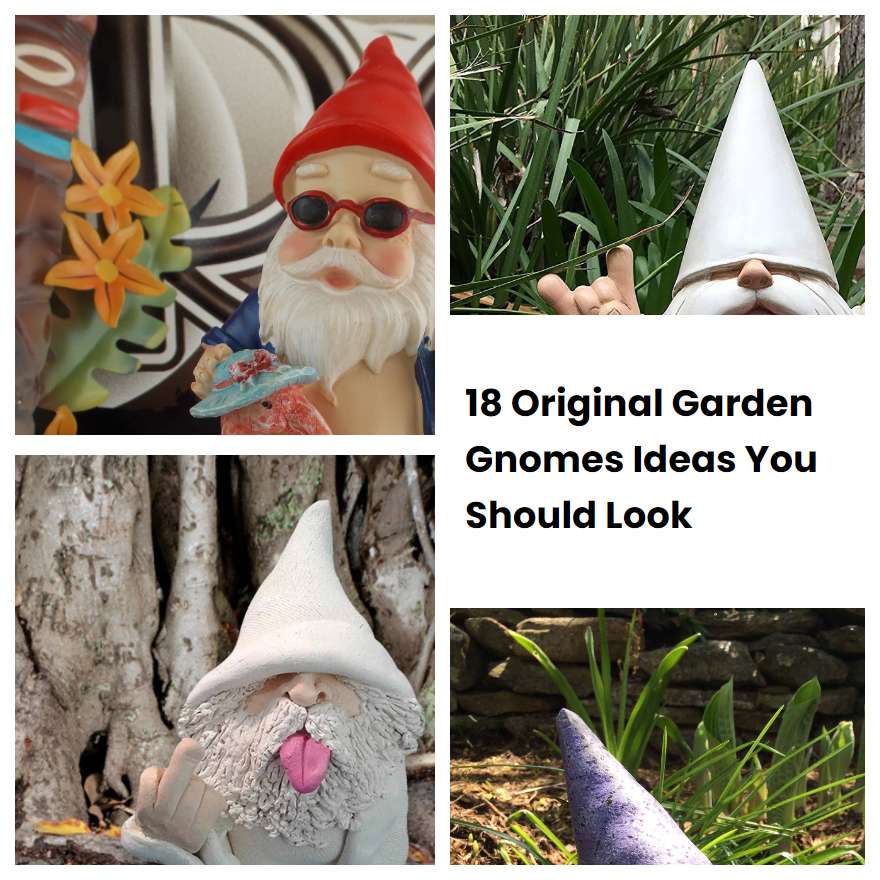 18 Original Garden Gnomes Ideas You Should Look