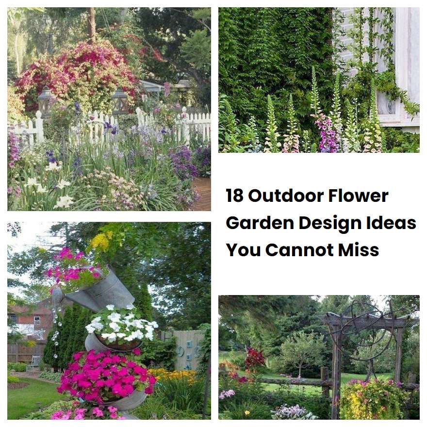 18 Outdoor Flower Garden Design Ideas You Cannot Miss