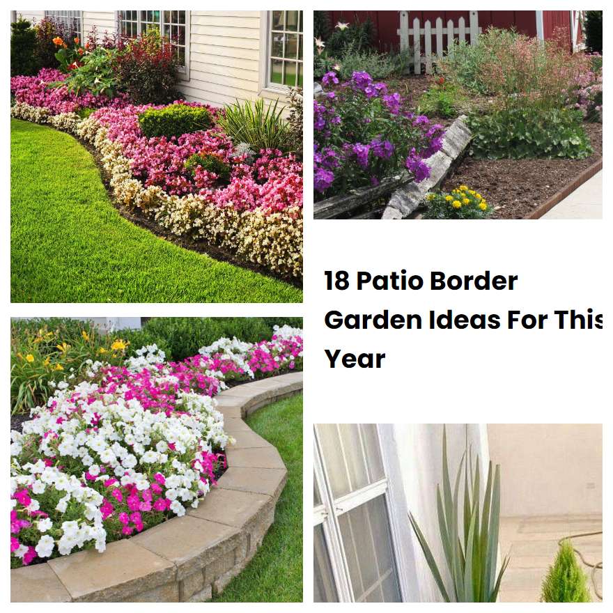 18 Patio Border Garden Ideas For This Year SharonSable