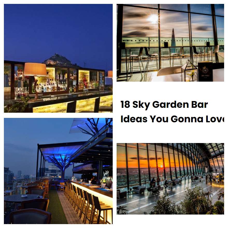 18 Sky Garden Bar Ideas You Gonna Love SharonSable