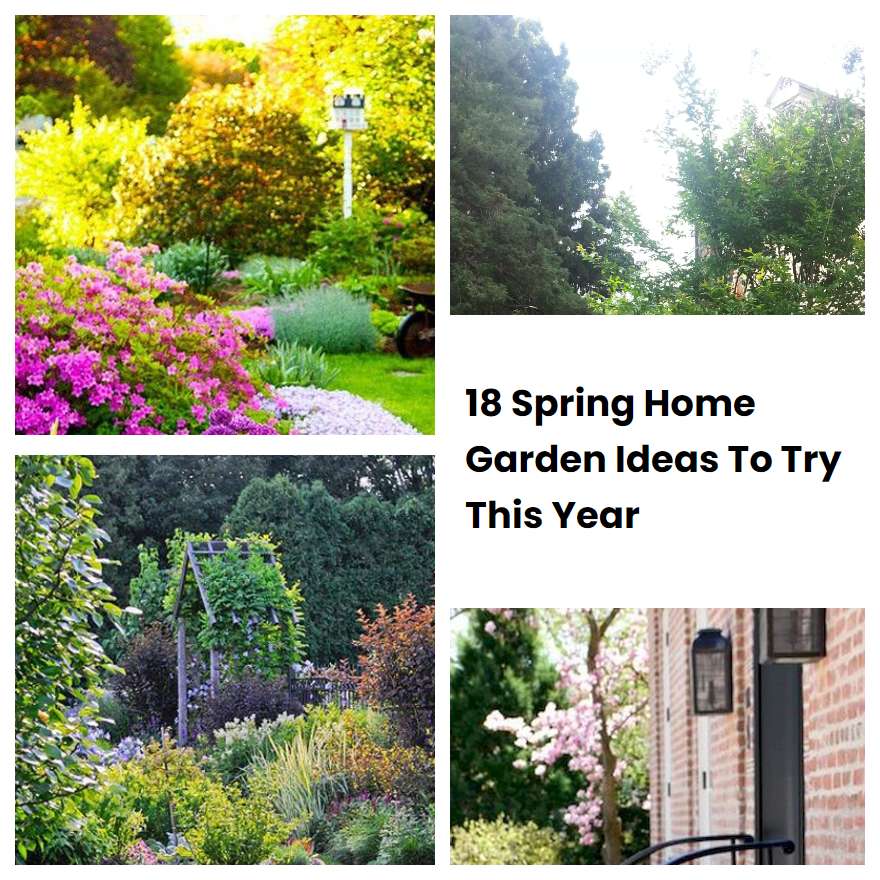 18 Spring Home Garden Ideas To Try This Year