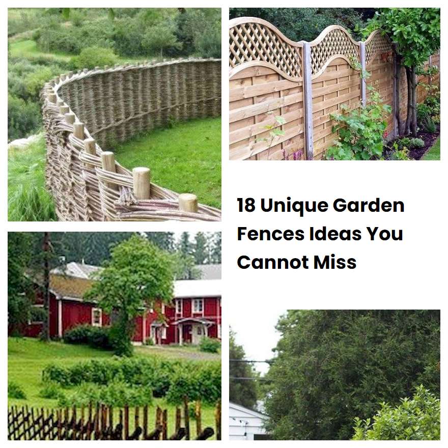 18 Unique Garden Fences Ideas You Cannot Miss