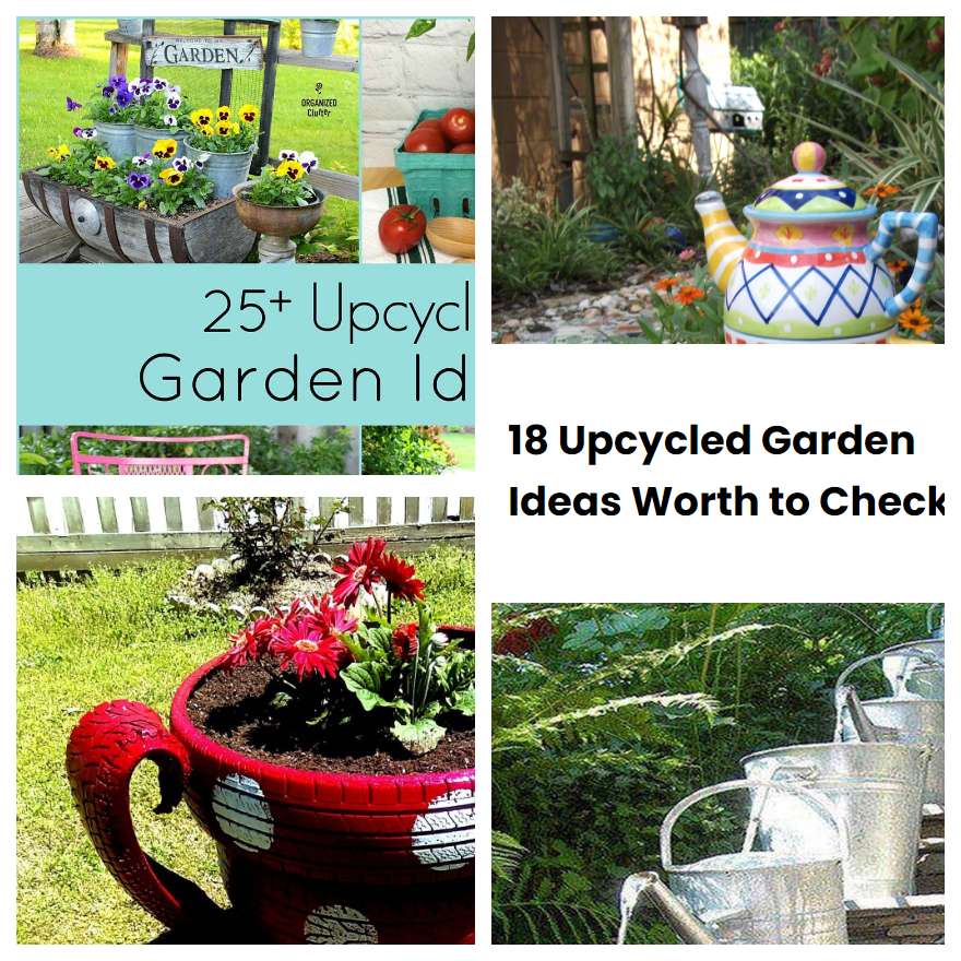 18 Upcycled Garden Ideas Worth to Check