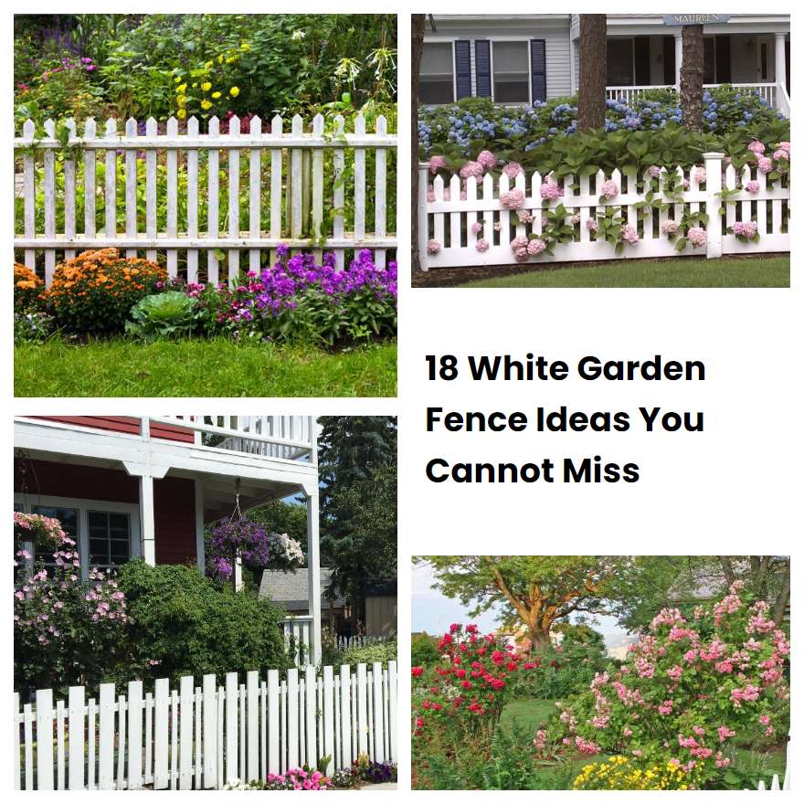 18 White Garden Fence Ideas You Cannot Miss