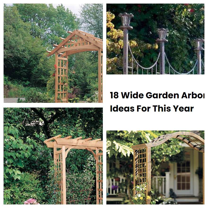 18 Wide Garden Arbor Ideas For This Year SharonSable