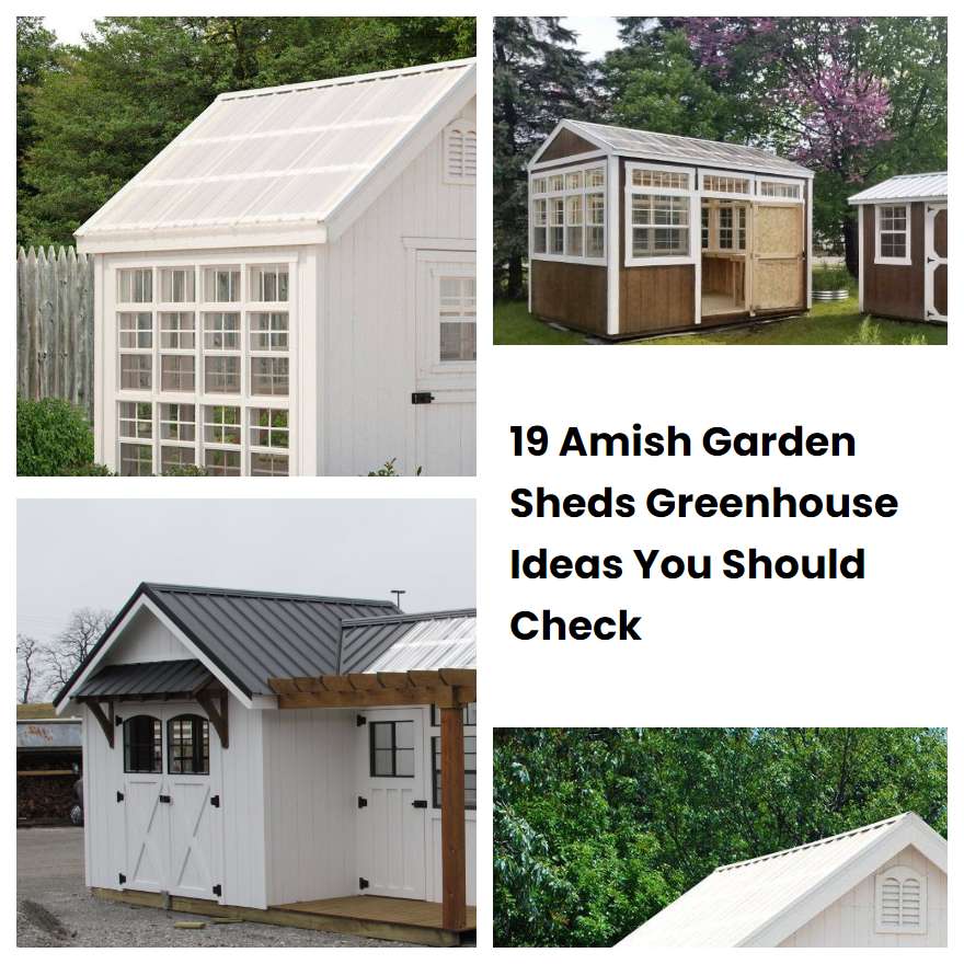 19 Amish Garden Sheds Greenhouse Ideas You Should Check