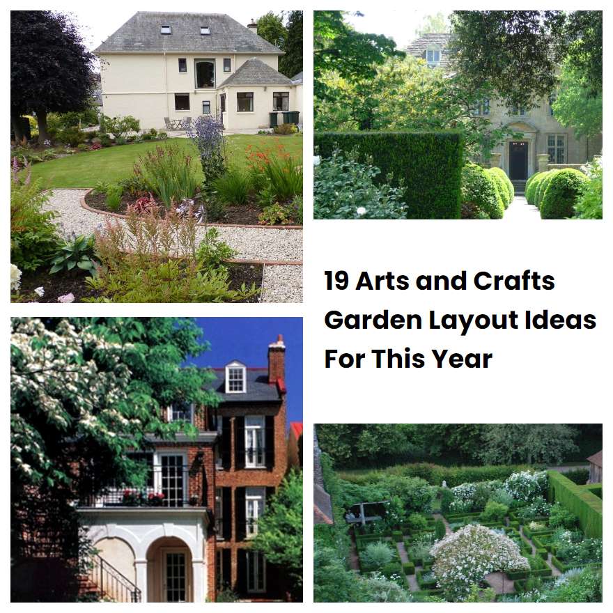 19 Arts and Crafts Garden Layout Ideas For This Year SharonSable