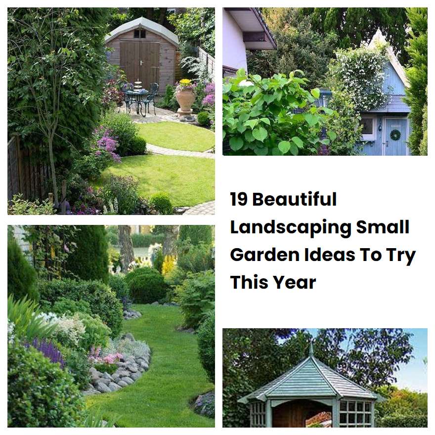 19 Beautiful Landscaping Small Garden Ideas To Try This Year