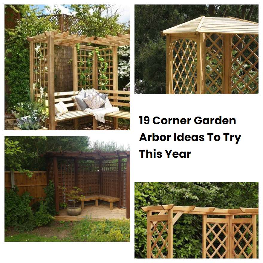 19 Corner Garden Arbor Ideas To Try This Year SharonSable
