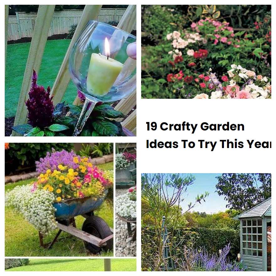 19 Crafty Garden Ideas To Try This Year