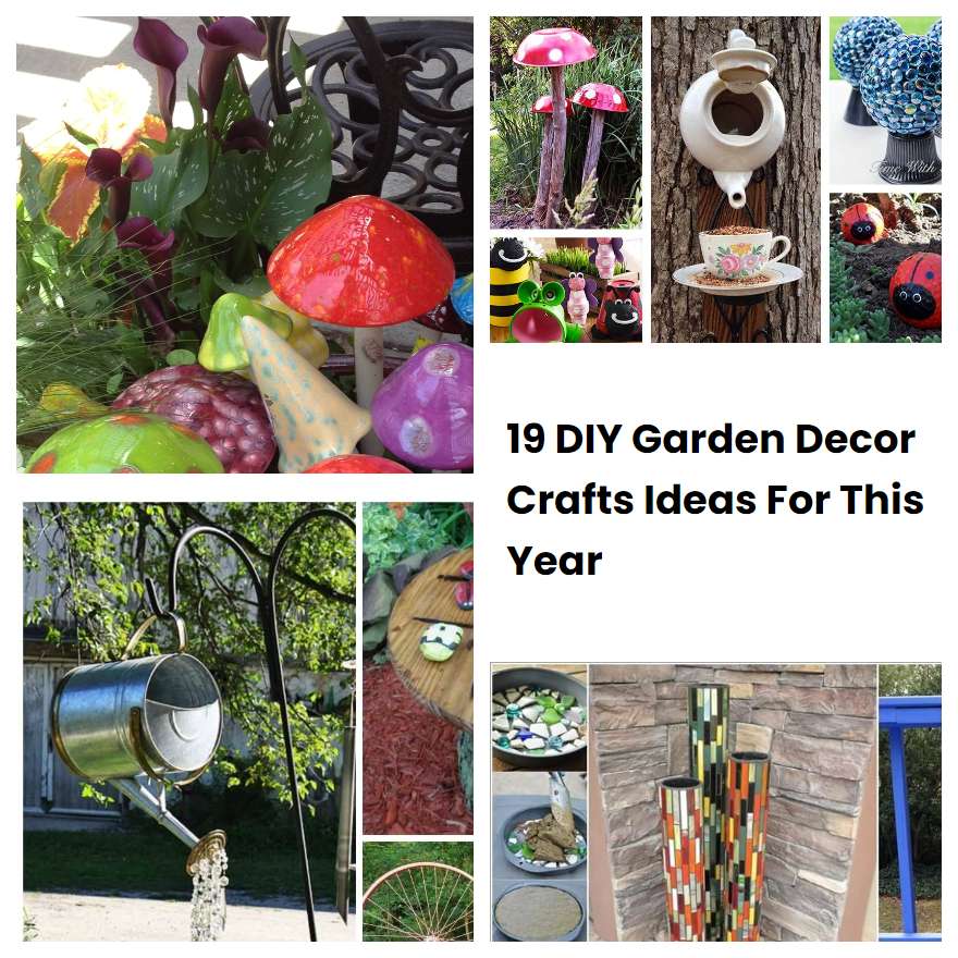 19 DIY Garden Decor Crafts Ideas For This Year